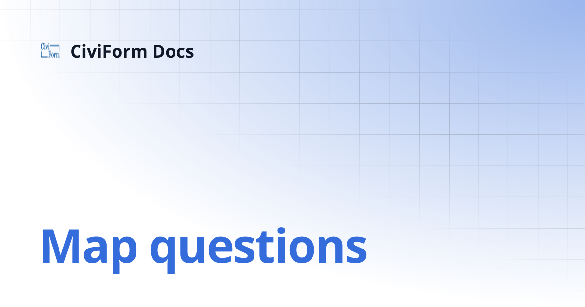 Map questions | CiviForm Docs